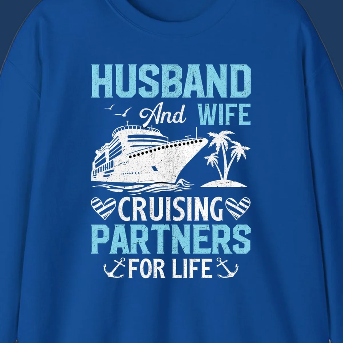 Vintage-style cruise ship with palm trees and ocean waves, text reading 'Husband and Wife Cruising Partners For Life' with decorative anchors and hearts