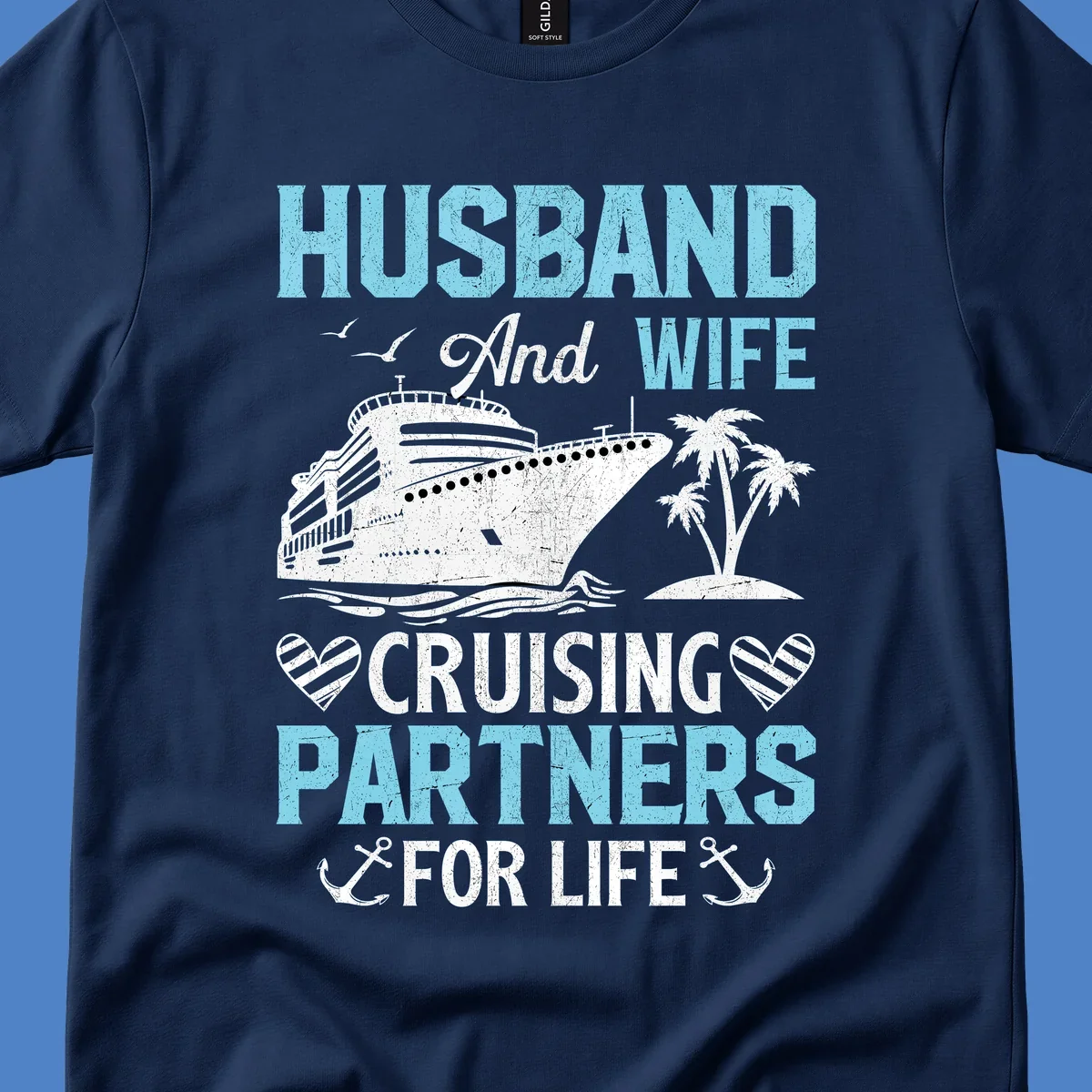 Vintage-style cruise ship with palm trees and ocean waves, text reading 'Husband and Wife Cruising Partners For Life' with decorative anchors and hearts