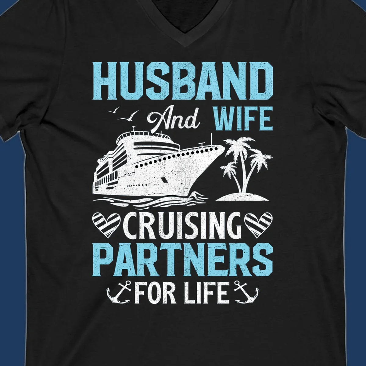 Vintage-style cruise ship with palm trees and ocean waves, text reading 'Husband and Wife Cruising Partners For Life' with decorative anchors and hearts