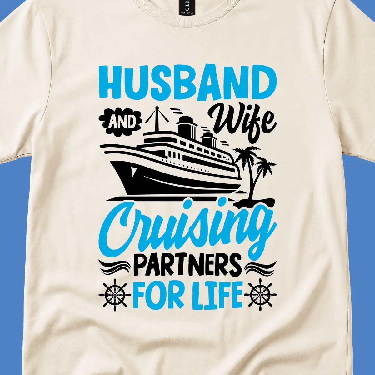 Nautical design with cruise ship, palm trees, and ship wheels with text 'Husband and Wife Cruising Partners for Life' in blue and white.