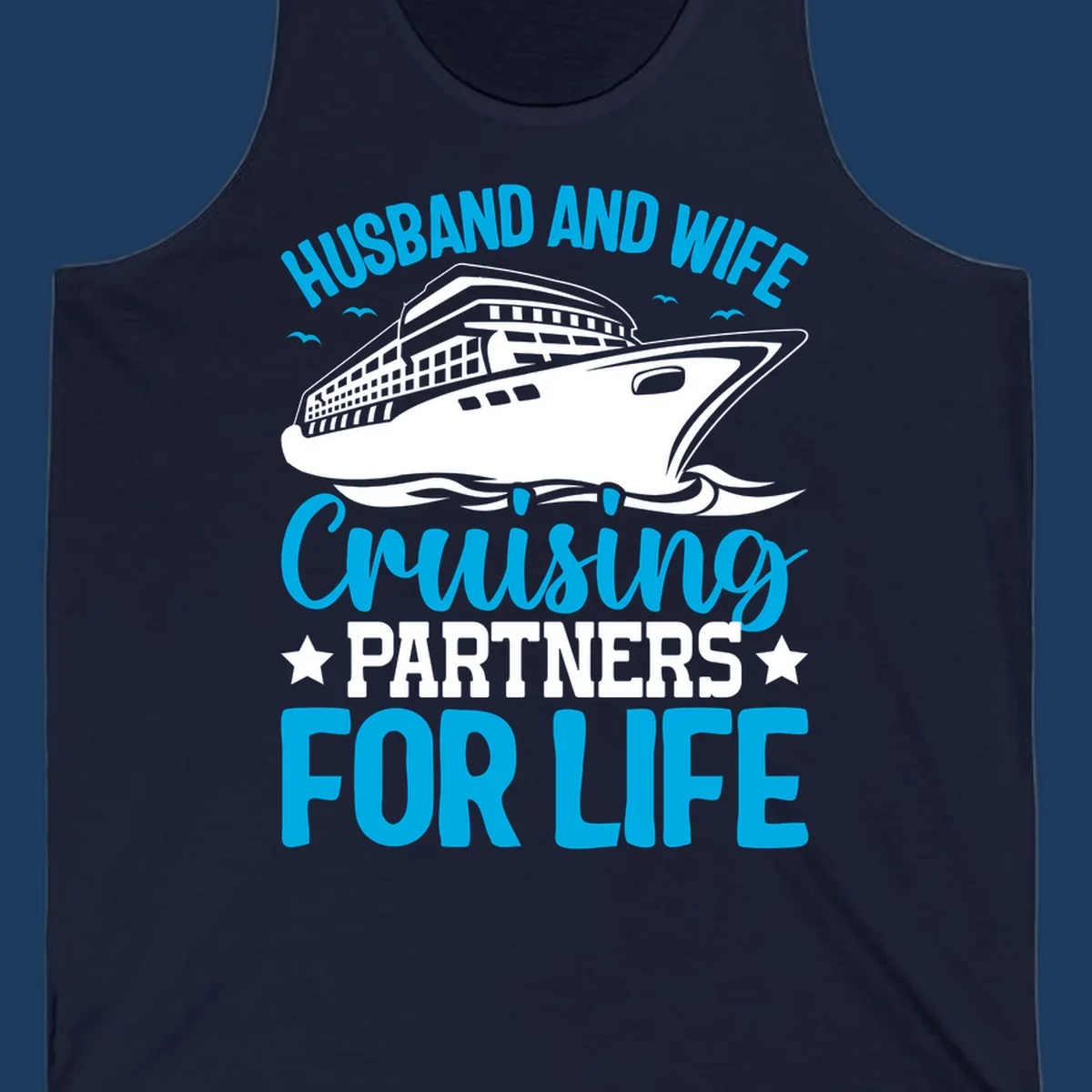 Cruise ship illustration with text reading 'Husband and Wife Cruising Partners for Life' in blue and white on gray background