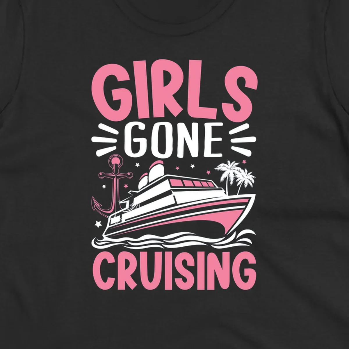 Girls Gone Cruising design with pink text, luxury yacht, anchor, palm trees, stars, and waves on gray background