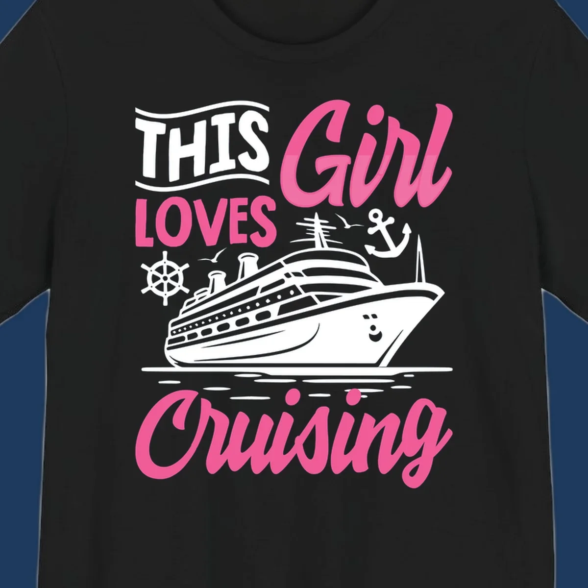 Girl loves cruising design with cruise ship, anchor, and wheel on gray background with pink and white text