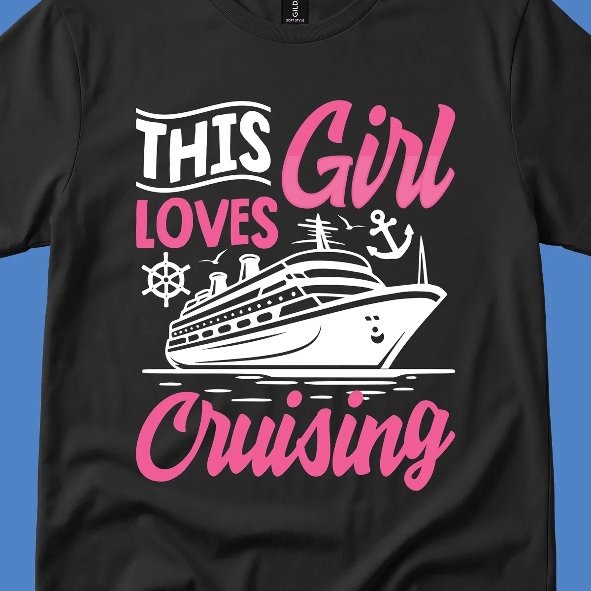 Girl loves cruising design with cruise ship, anchor, and wheel on gray background with pink and white text