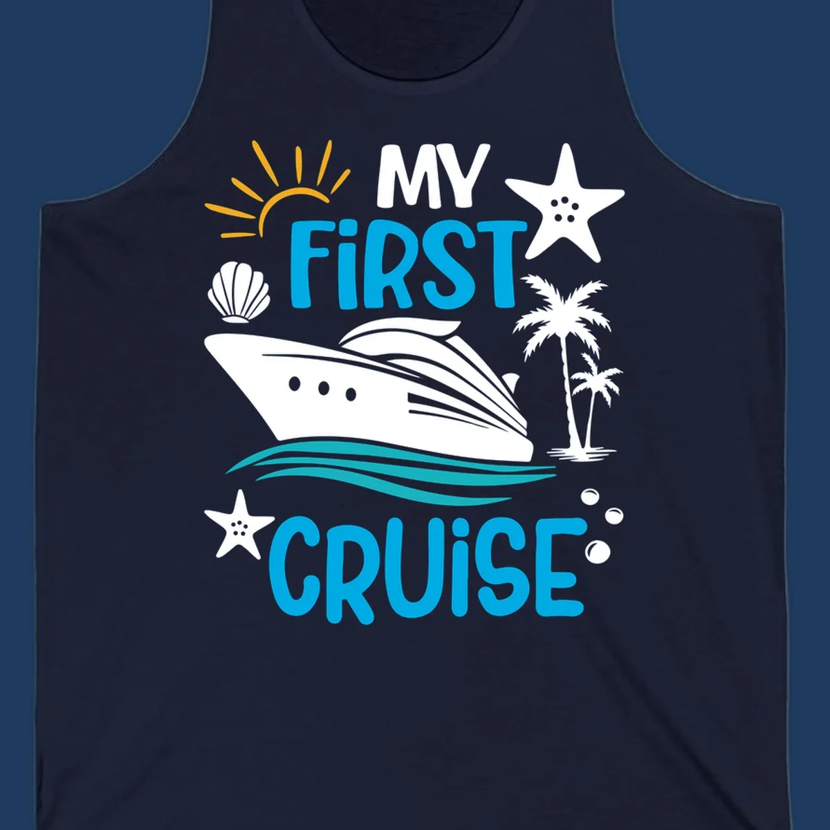 My First Cruise design with cruise ship, palm trees, starfish, and ocean waves on gray background