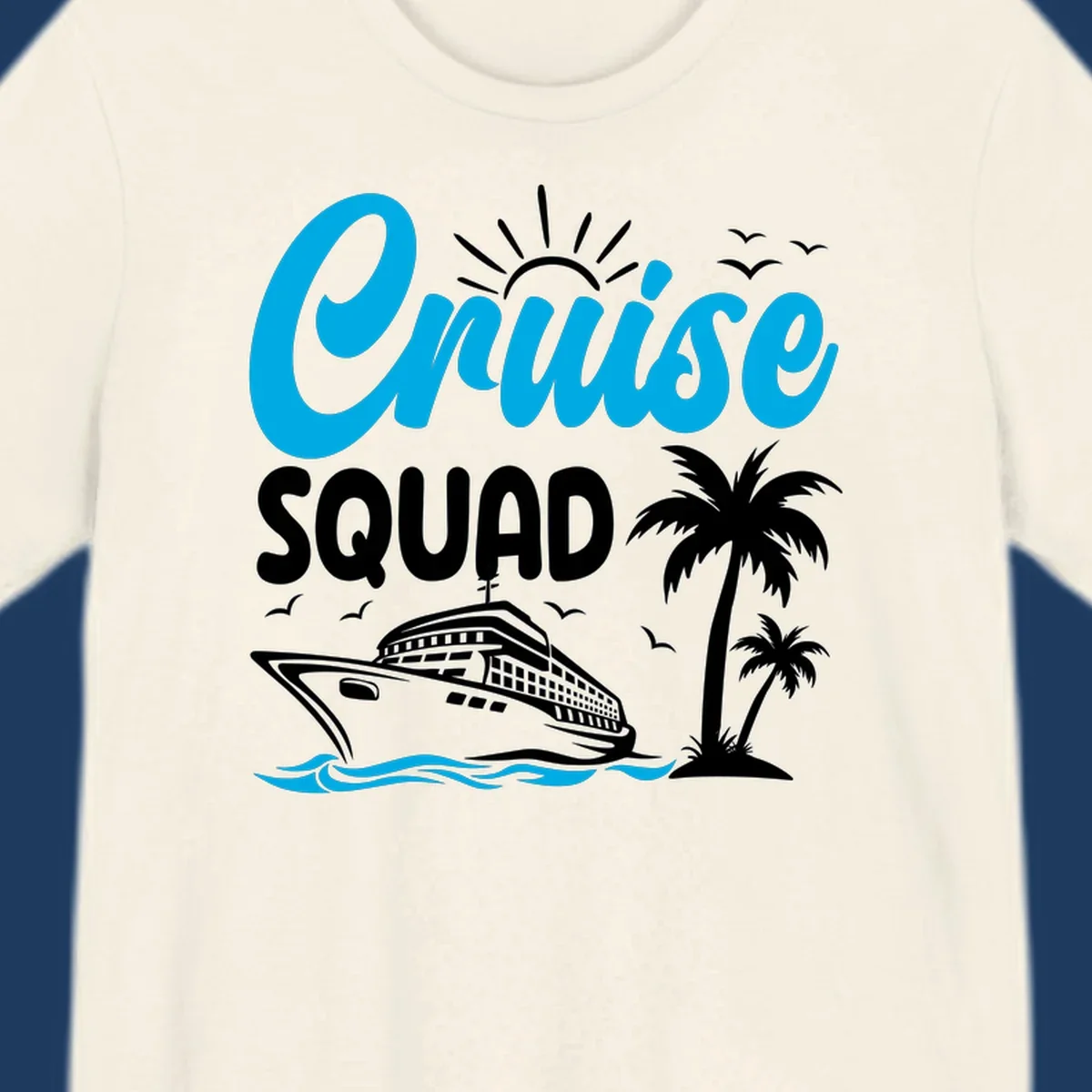 Cruise squad design with cyan lettering, cruise ship, palm trees, sun rays, and ocean waves on gray background