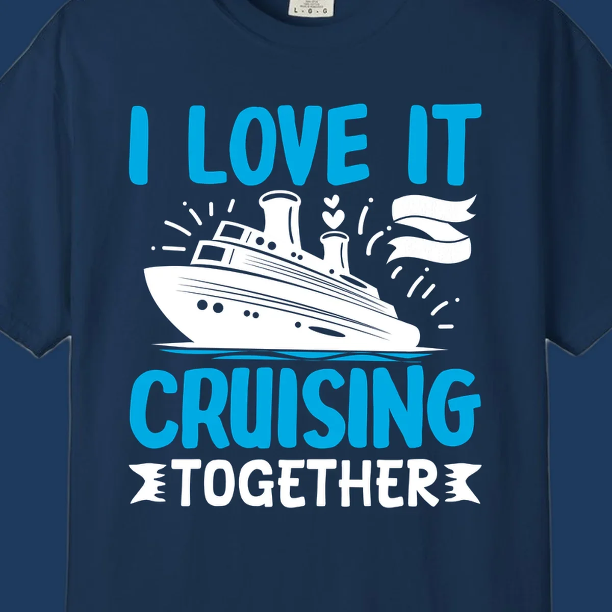 Illustration of a cruise ship with hearts and flags, text reads 'I Love It Cruising Together' in cyan and white on gray background