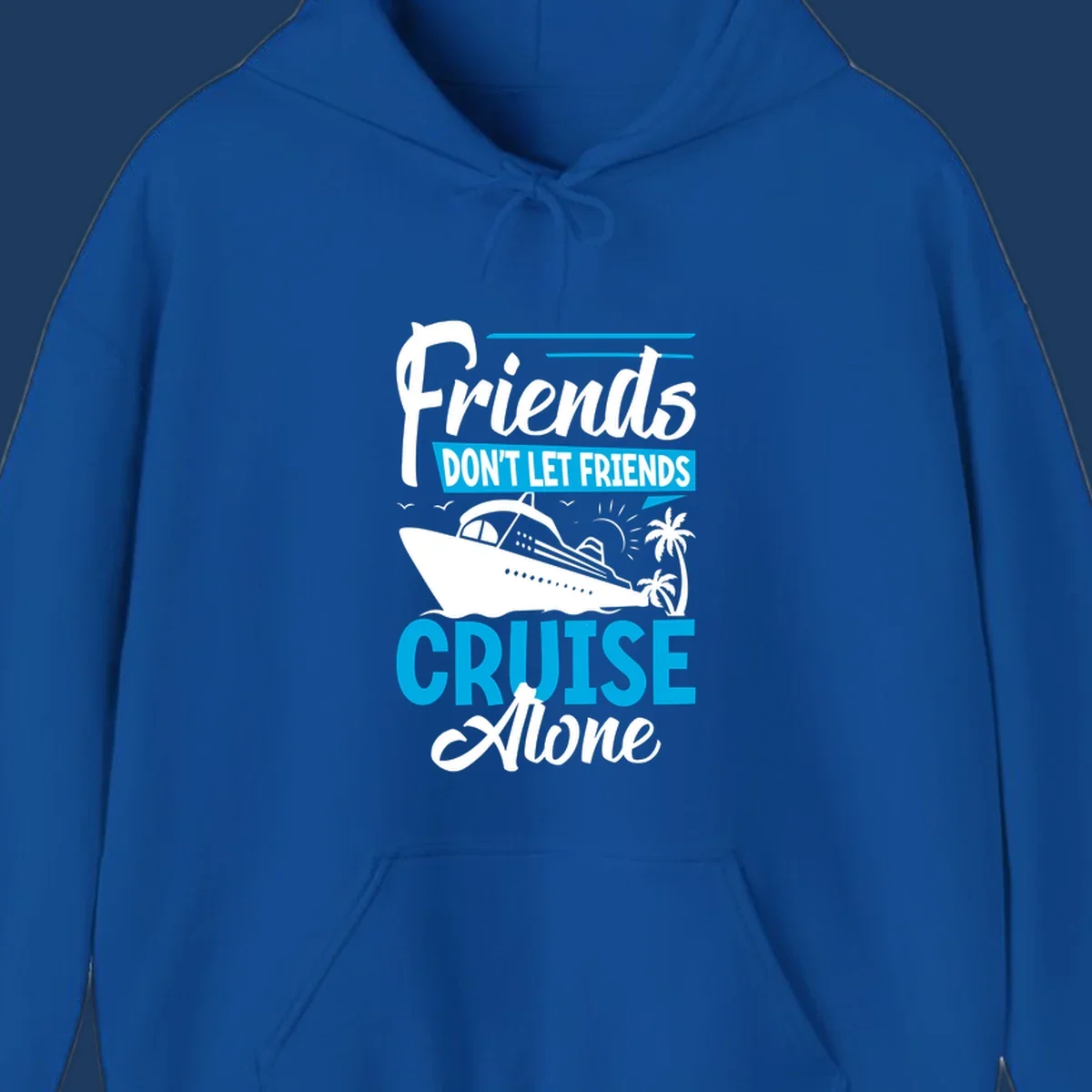 Friends don't let friends cruise alone design with cruise ship and palm trees illustration on gray background