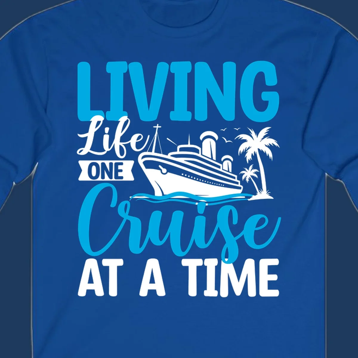 Cruise ship with palm trees and ocean waves design, text reads 'Living Life One Cruise At A Time' in cyan and white