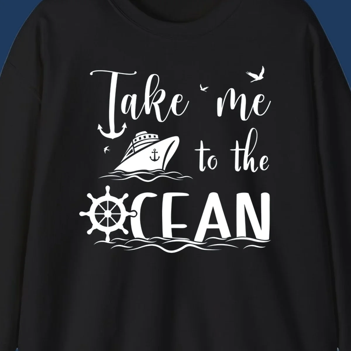 Take me to the ocean nautical design with cruise ship, anchor, ship wheel, and seagulls on gray background