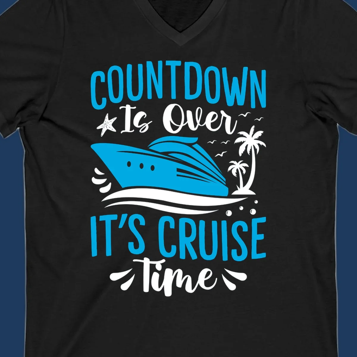 Countdown is over it's cruise time design with blue cruise ship, tropical palm trees, and ocean waves on gray background
