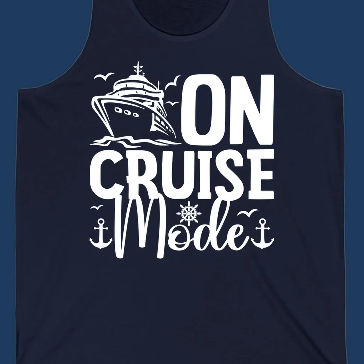 On cruise mode design featuring large text with cruise ship, waves, anchors, wheel, and seagulls in white nautical illustration