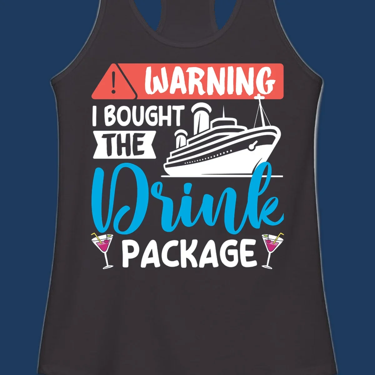 Humorous cruise drink package warning design with ship and cocktails on gray background