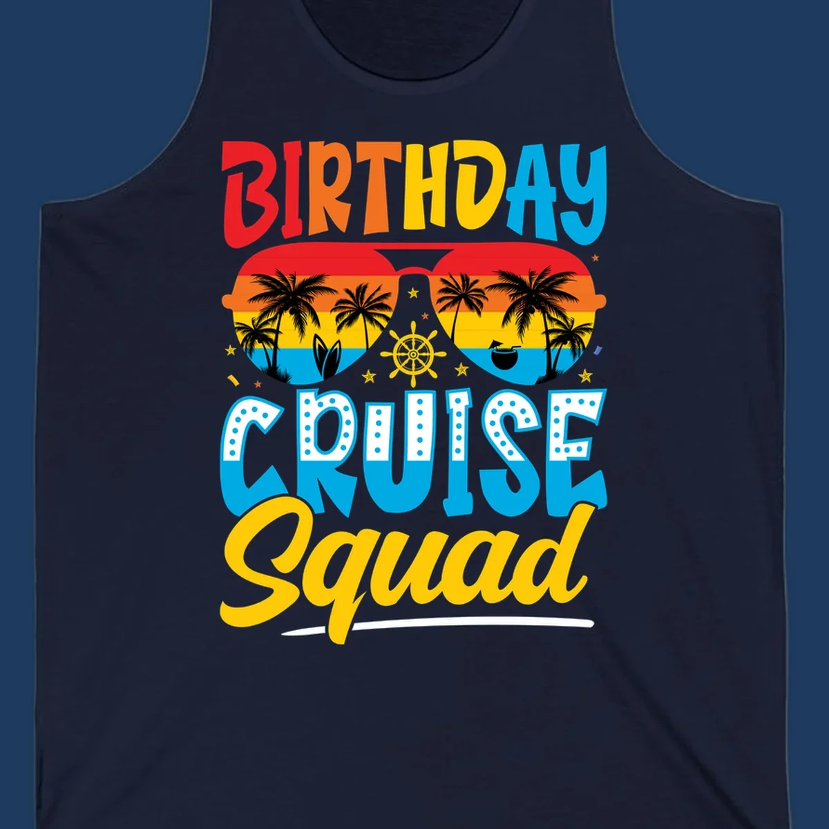 Birthday Cruise Squad design with tropical sunglasses, palm trees, ship wheel, and colorful sunset gradient on gray background