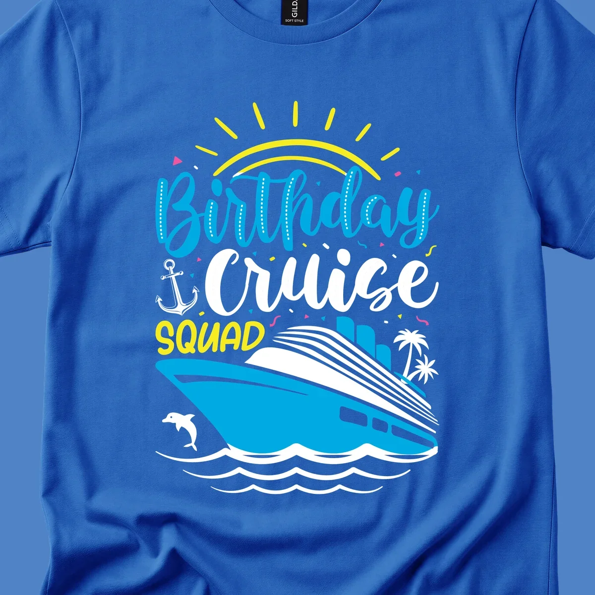 Birthday Cruise Squad design with blue lettering, cruise ship, sun rays, anchor, dolphin, and tropical elements on gray background