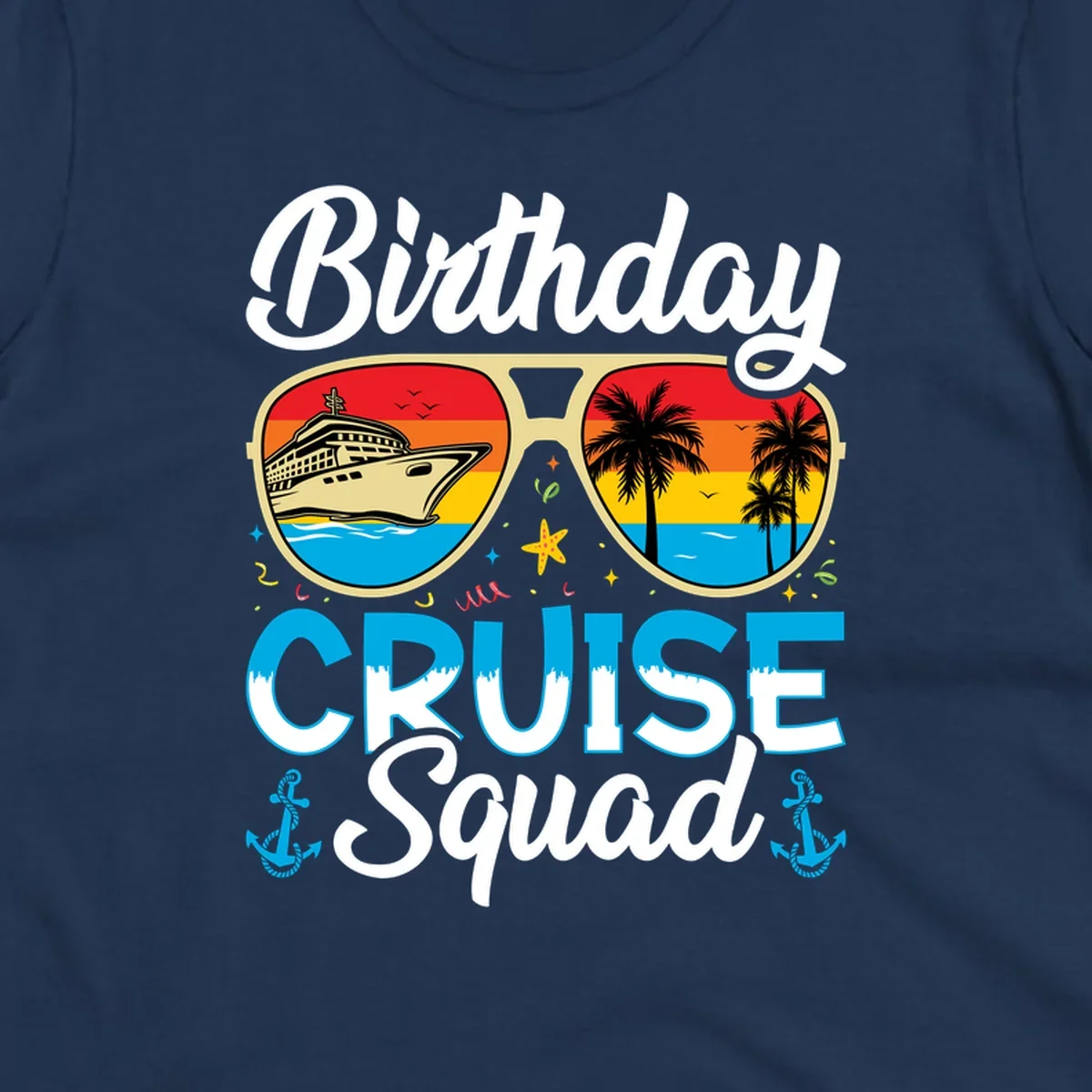 Birthday Cruise Squad design featuring fun sunglasses with cruise ship and palm tree scenes, confetti, and nautical elements