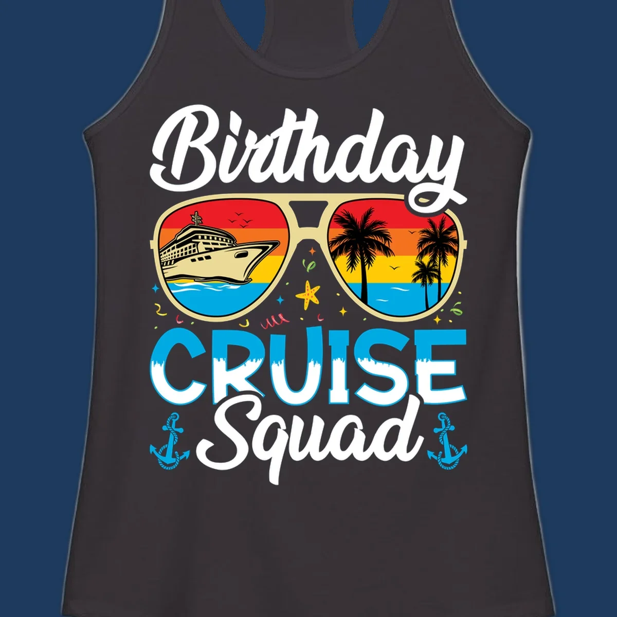 Birthday Cruise Squad design featuring fun sunglasses with cruise ship and palm tree scenes, confetti, and nautical elements