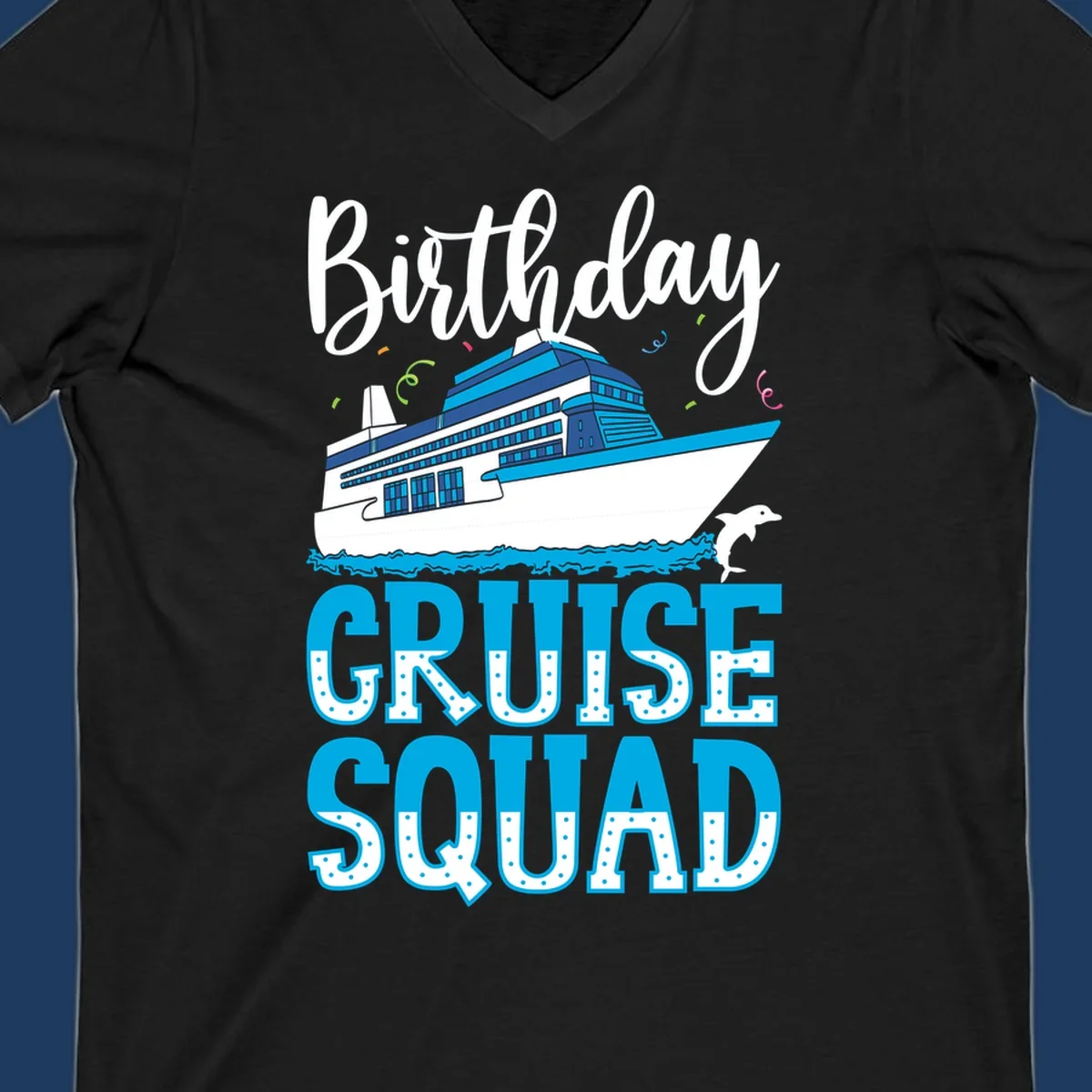 Birthday cruise squad design with cruise ship, dolphin, ocean waves, and colorful confetti on gray background