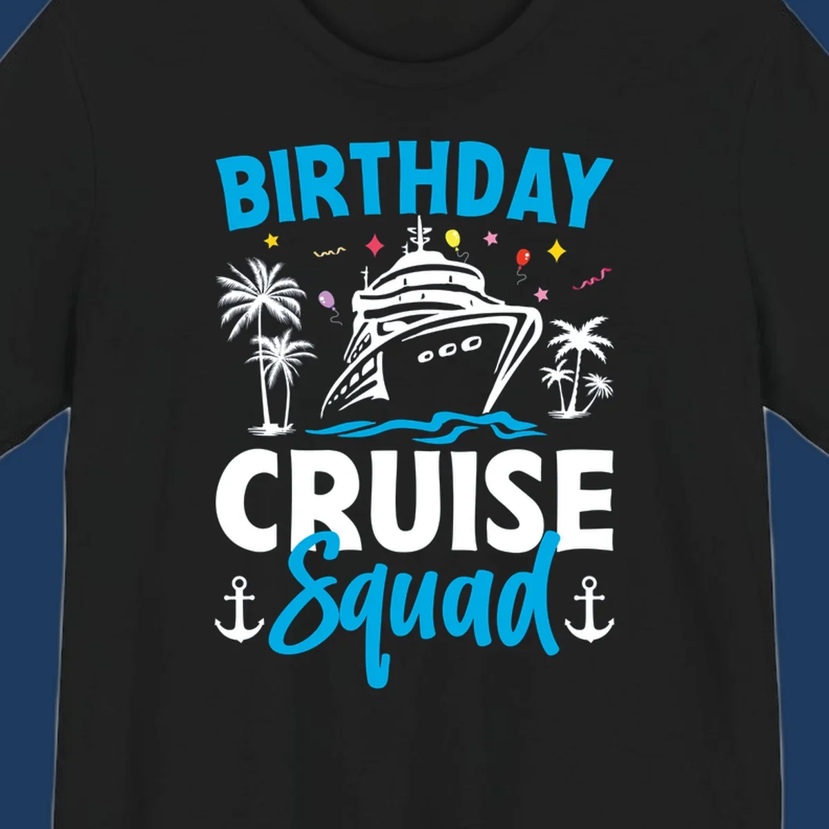 Birthday cruise squad design with ship, palm trees, balloons, stars, and anchors on gray background