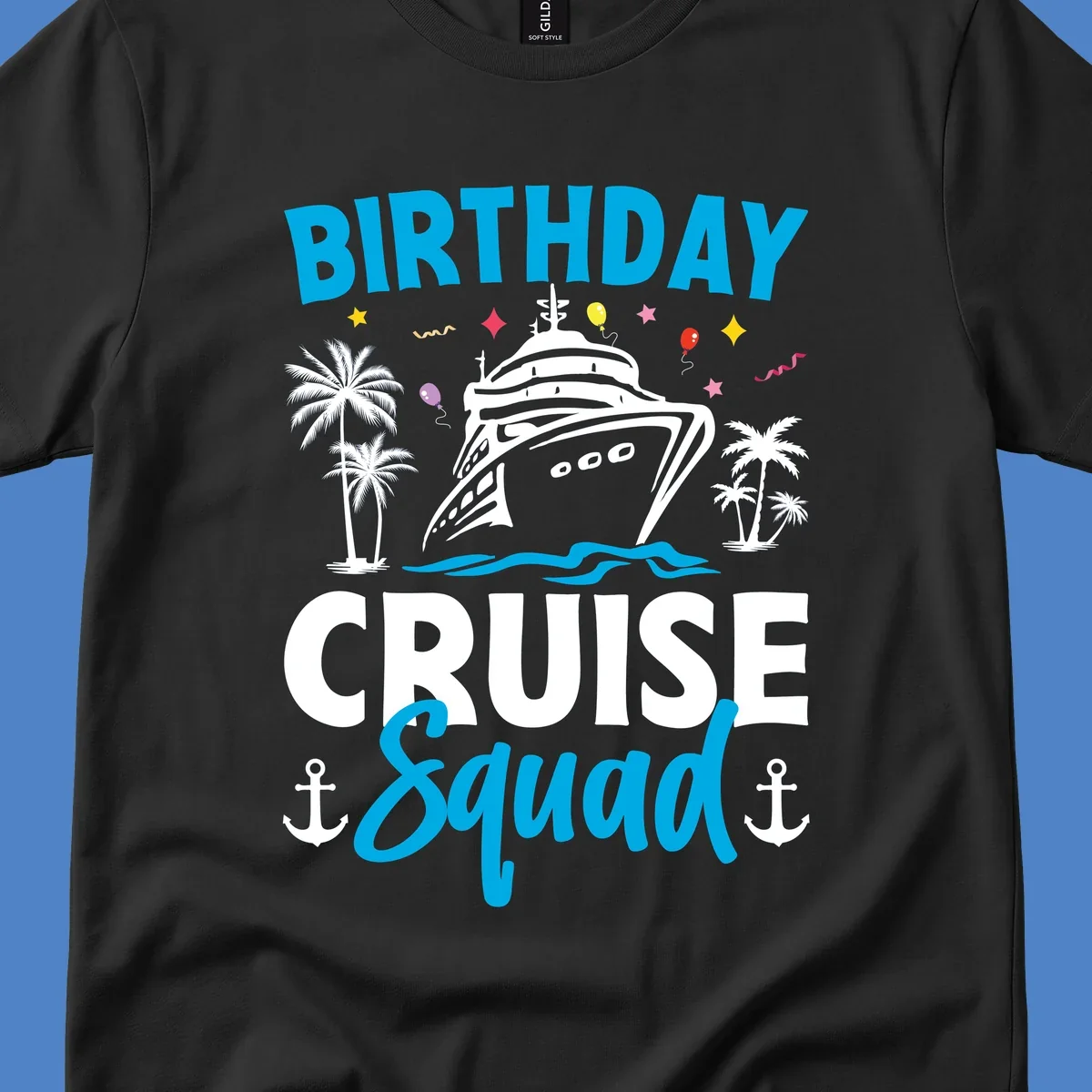 Birthday cruise squad design with ship, palm trees, balloons, stars, and anchors on gray background