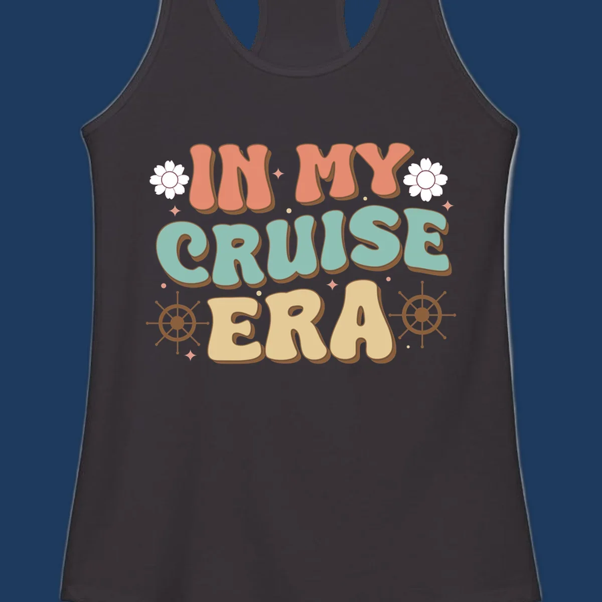 Retro-style design reading 'In My Cruise Era' with nautical ship wheels, daisies, and sparkles on gray background