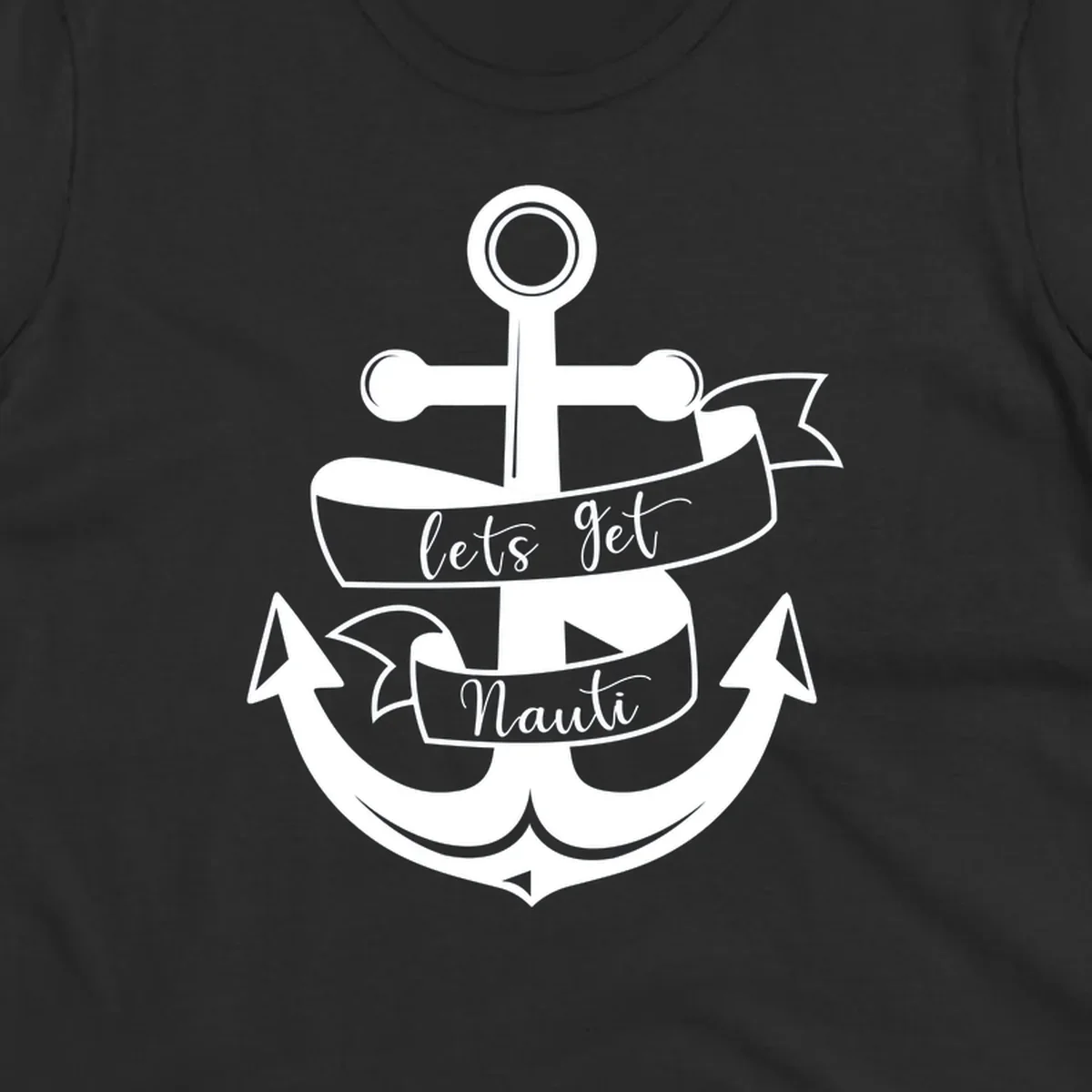 White anchor with banner ribbons reading 'lets get Nauti' - nautical cruise design