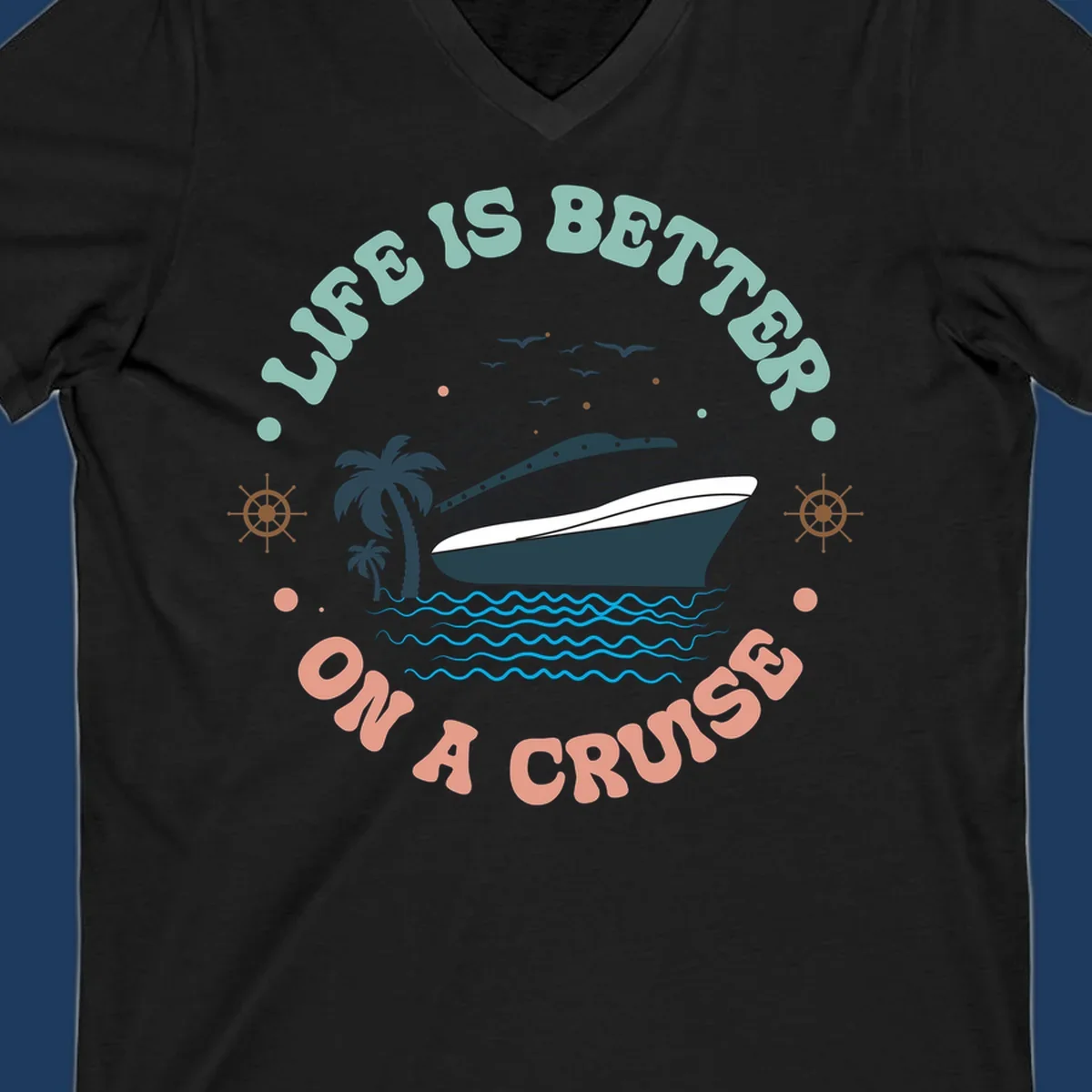 Illustrated cruise ship with palm trees and ocean waves, text reading 'Life Is Better On A Cruise' in teal and coral lettering