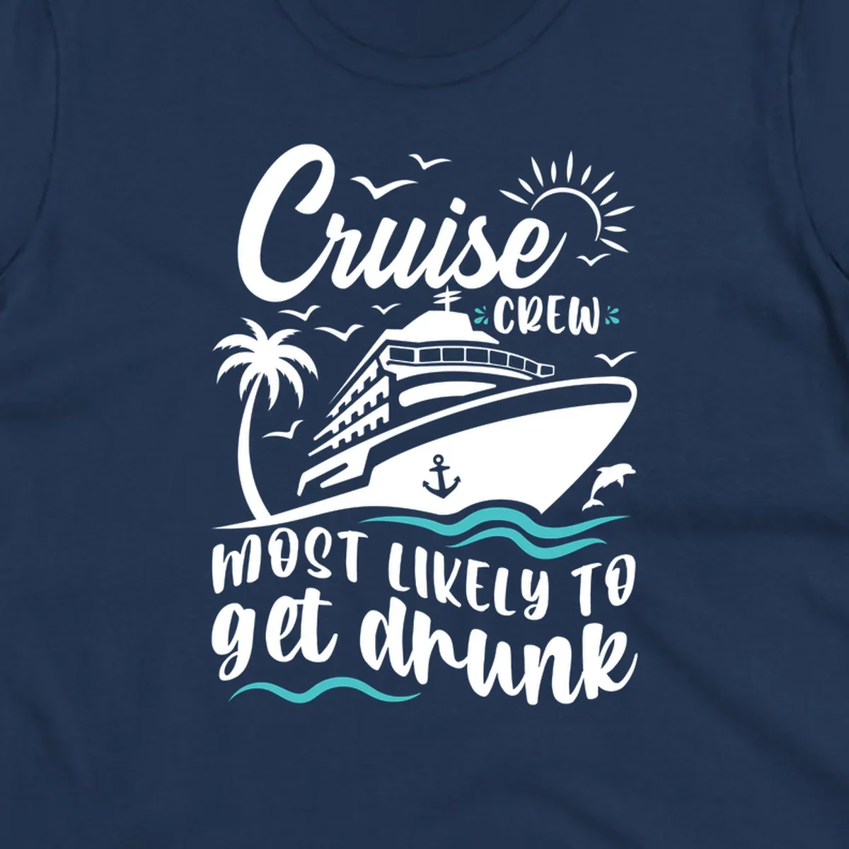 Cruise crew most likely design with ship, palm tree, sun, and ocean waves on gray background with white and teal text