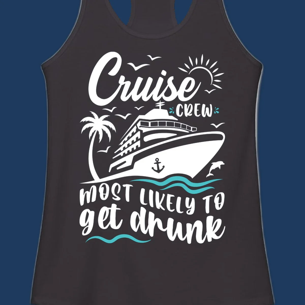 Cruise crew most likely design with ship, palm tree, sun, and ocean waves on gray background with white and teal text