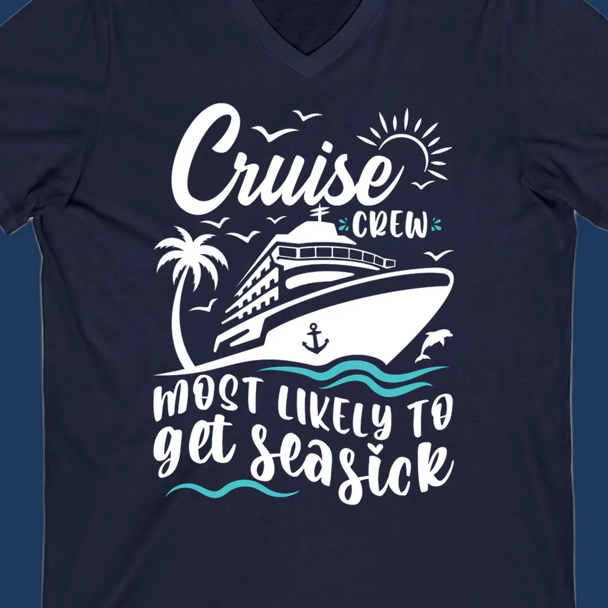 Illustrated cruise ship with palm tree, sun, and ocean waves design with text 'Cruise Crew Most Likely To Get Seasick' for funny vacation apparel