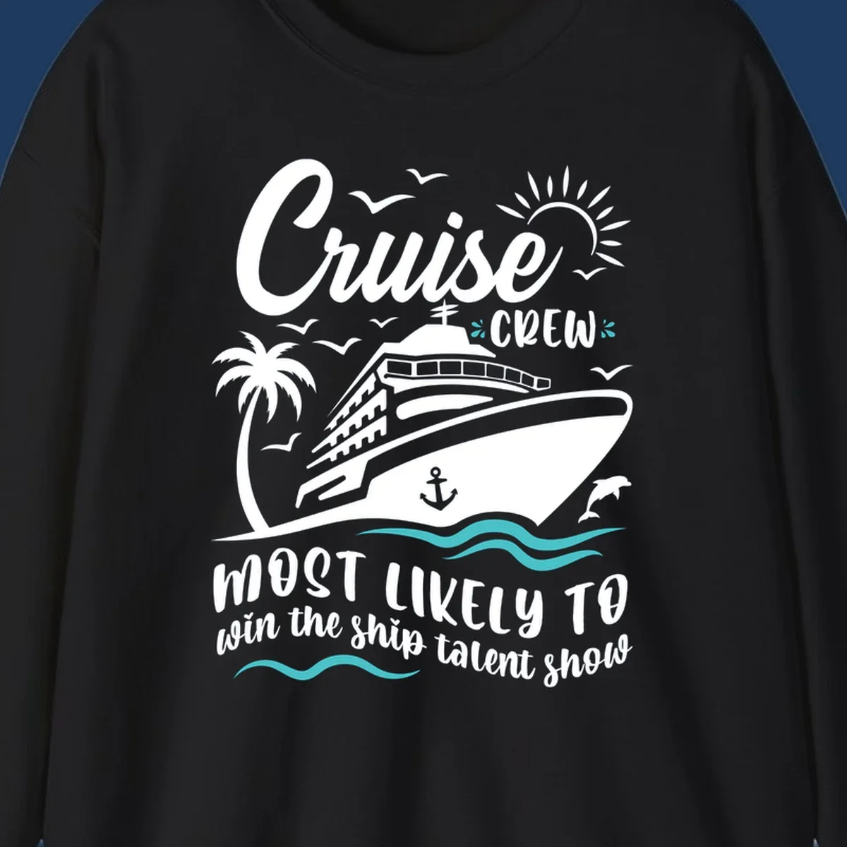 Cruise ship surrounded by palm tree, sun, seagulls, and ocean waves with text reading 'Cruise CREW most likely to win the ship talent show'