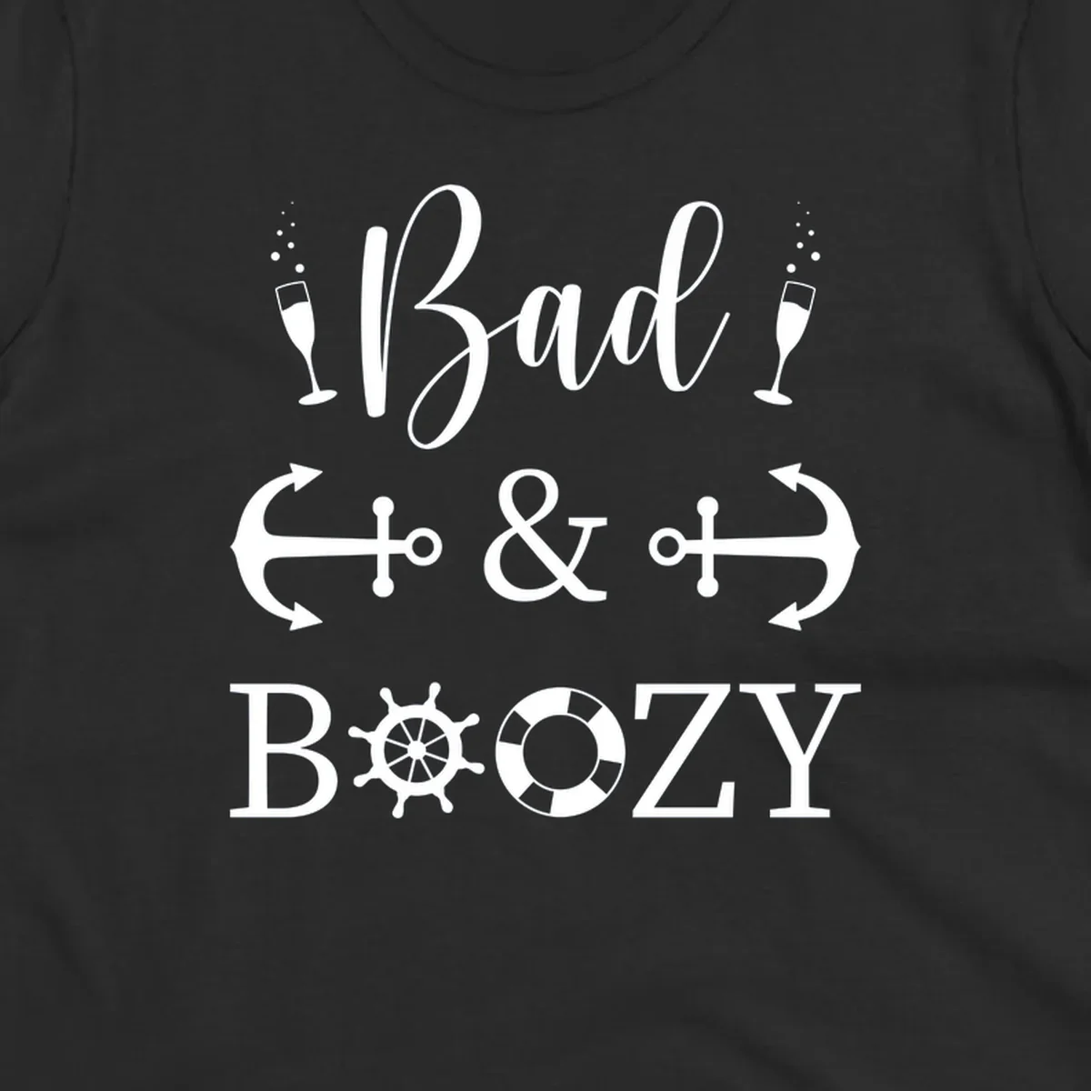 Bad and Bozy nautical cruise design with champagne flutes, ship anchors, arrows, ship wheel and life preserver on gray background