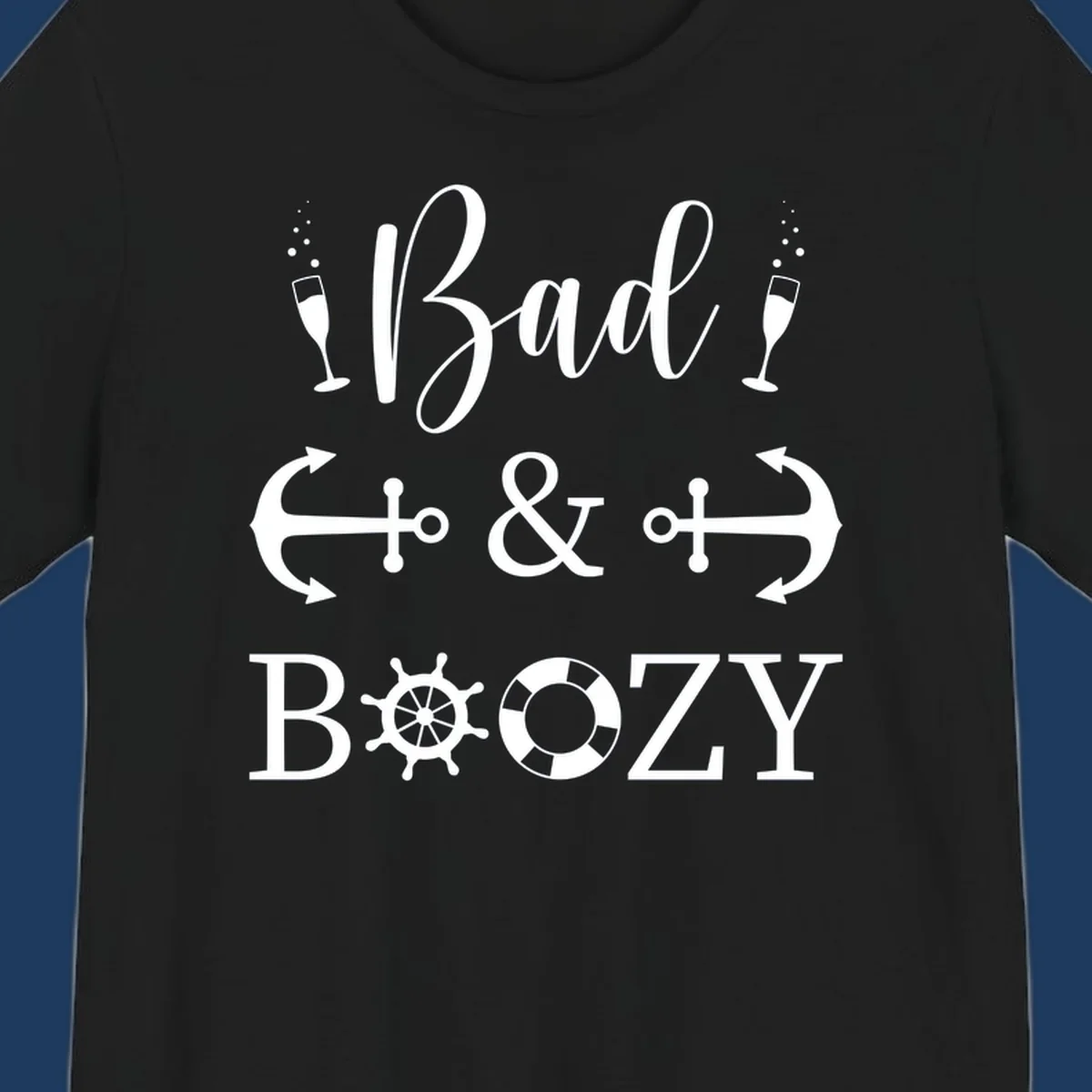 Bad and Bozy nautical cruise design with champagne flutes, ship anchors, arrows, ship wheel and life preserver on gray background