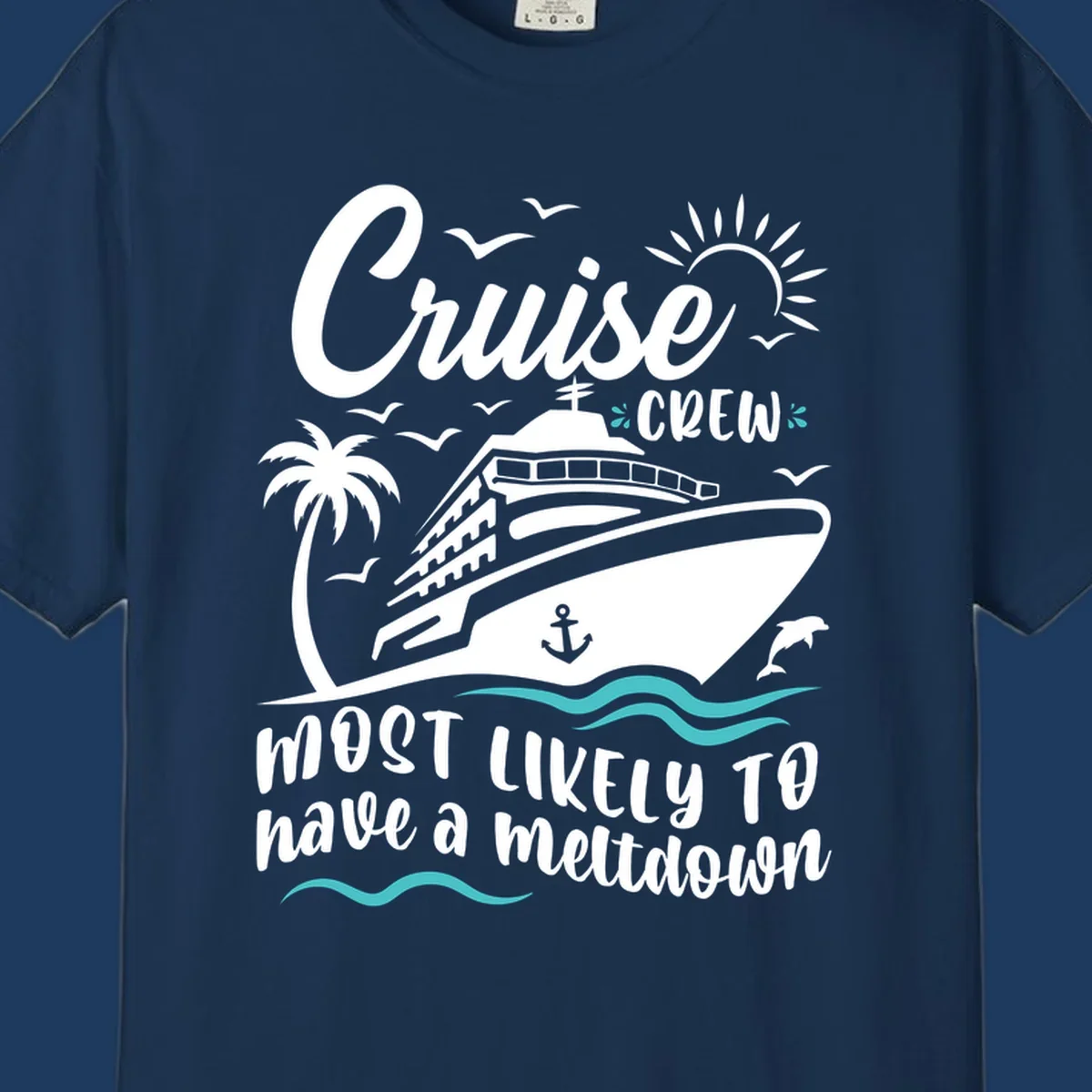 White cruise ship illustration with palm tree, sun, seagulls and ocean waves on gray background. Text reads 'Cruise CREW most likely to have a meltdown'