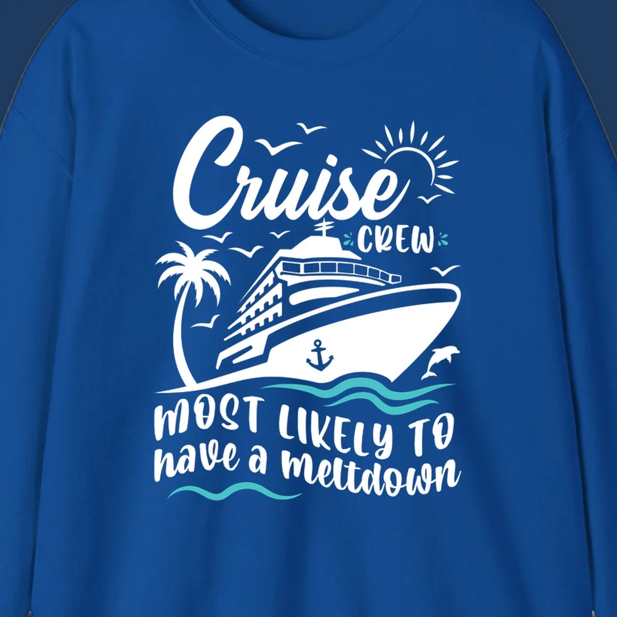 White cruise ship illustration with palm tree, sun, seagulls and ocean waves on gray background. Text reads 'Cruise CREW most likely to have a meltdown'
