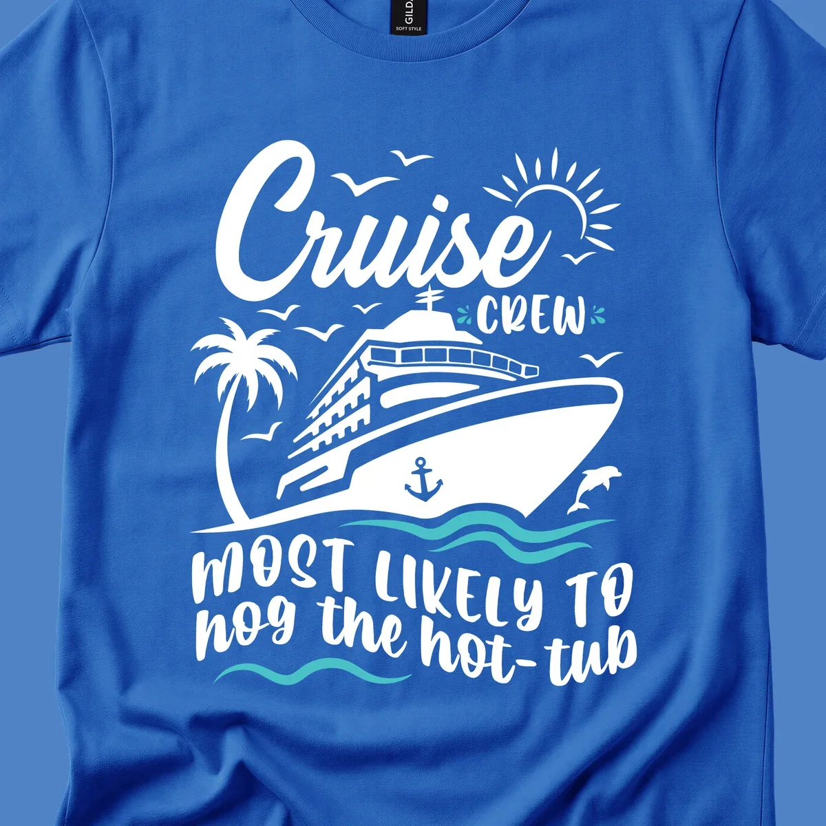 Cruise ship with palm trees and ocean waves, text reads 'Cruise Crew Most Likely To hog the hot-tub' - cruise crew hot tub humor design