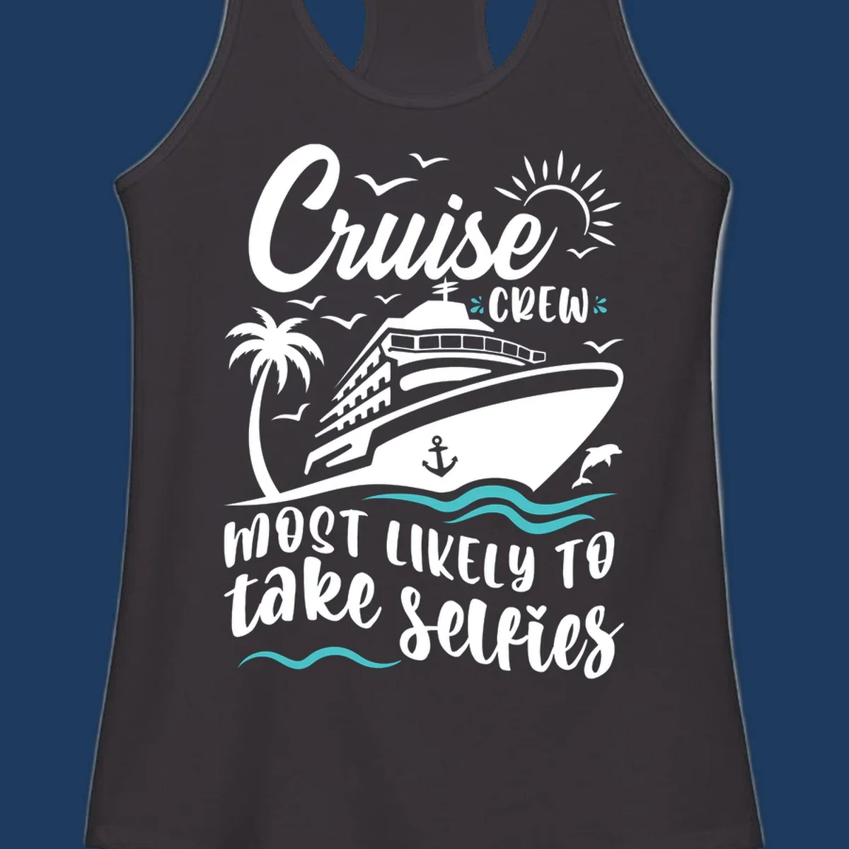 Cruise crew selfies design with illustrated ship, palm tree, sun, waves, and playful text on gray background