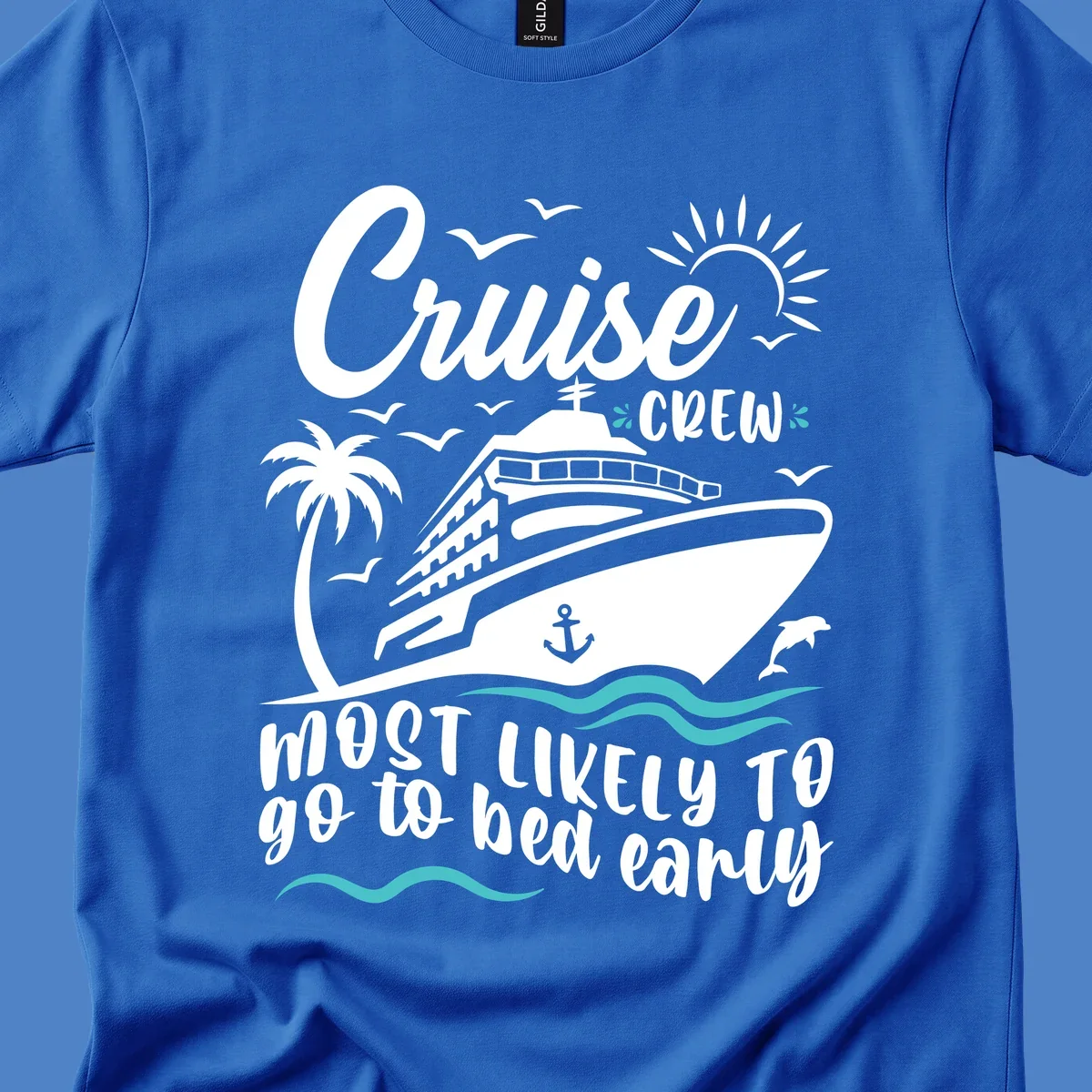 Cruise ship with palm trees, sun, and ocean waves, text reads 'Cruise Crew Most Likely To go to bed early'