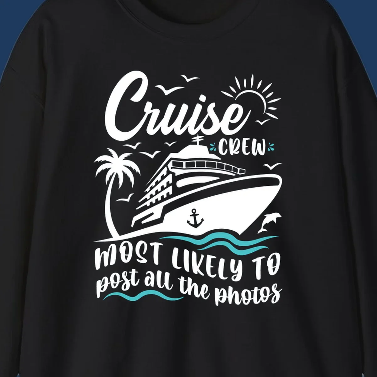 Cruise crew photo memories design featuring a ship, palm tree, sun, and text reading 'Cruise Crew Most Likely To Post All The Photos'