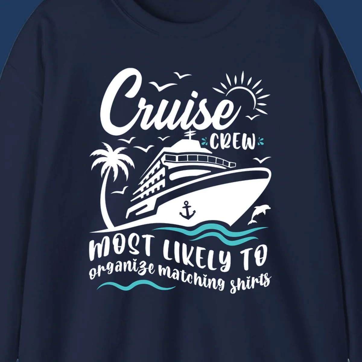 Cruise ship with palm tree and ocean waves illustration with text reading 'Cruise Crew most likely to organize matching shirts'
