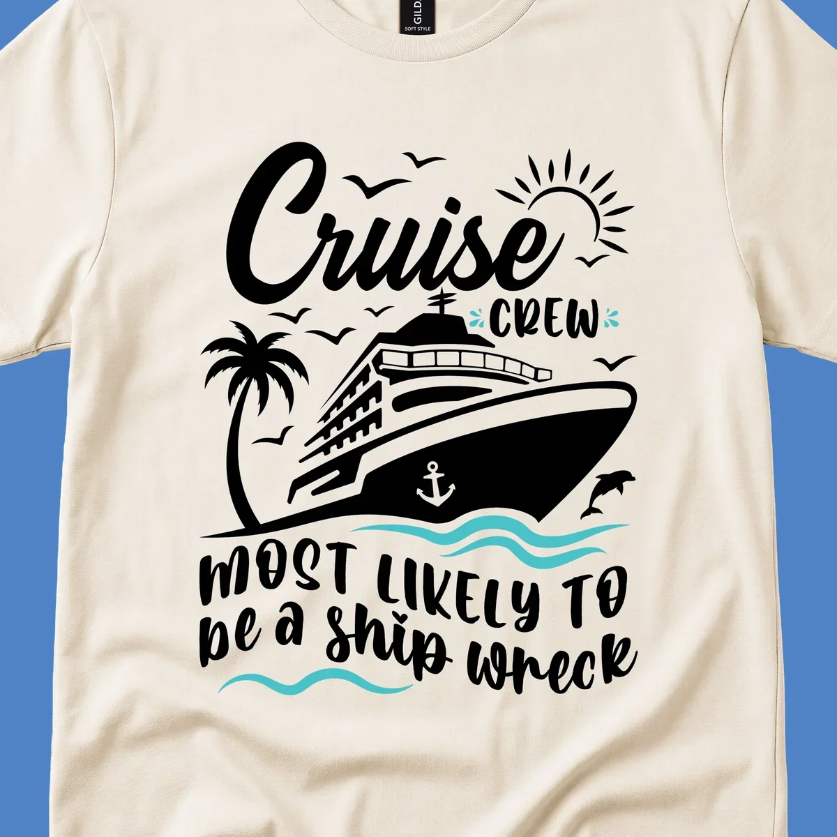 Humorous cruise ship illustration with text reading 'Cruise Crew most likely to be a ship wreck' surrounded by palm trees, seagulls, sun, and ocean waves