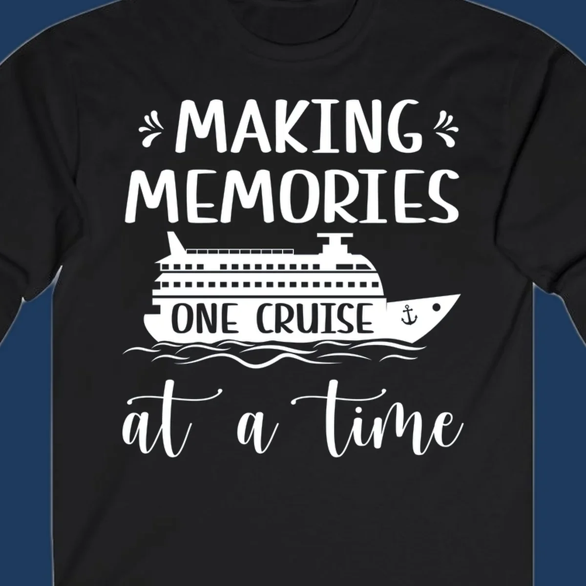 Making memories one cruise design: cruise ship with anchor and ocean waves, nautical text art