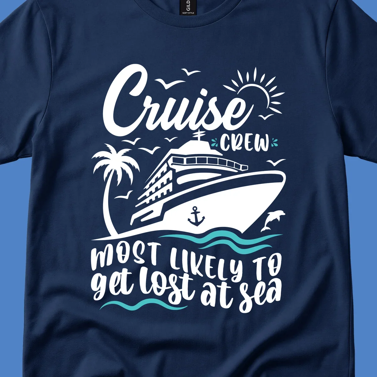 Cruise ship illustration with tropical elements and text reading 'Cruise CREW Most Likely To get lost at sea' for cruise crew lost at sea design