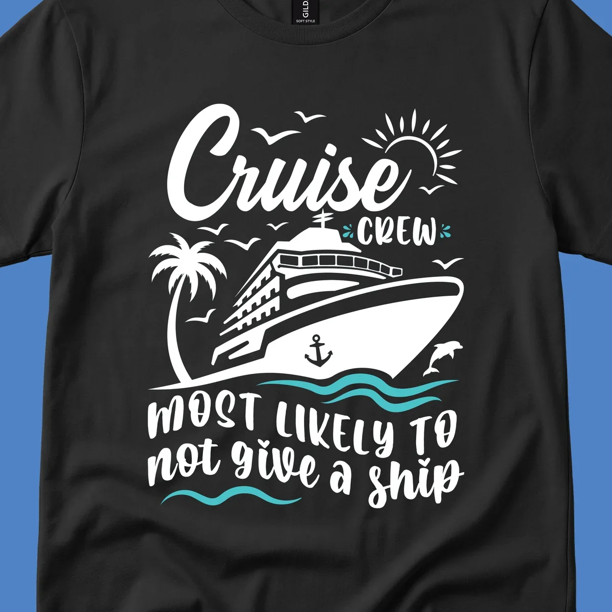 Illustration of a cruise ship with palm trees, seagulls, and ocean waves, featuring text 'Cruise CREW most likely to not give a ship'