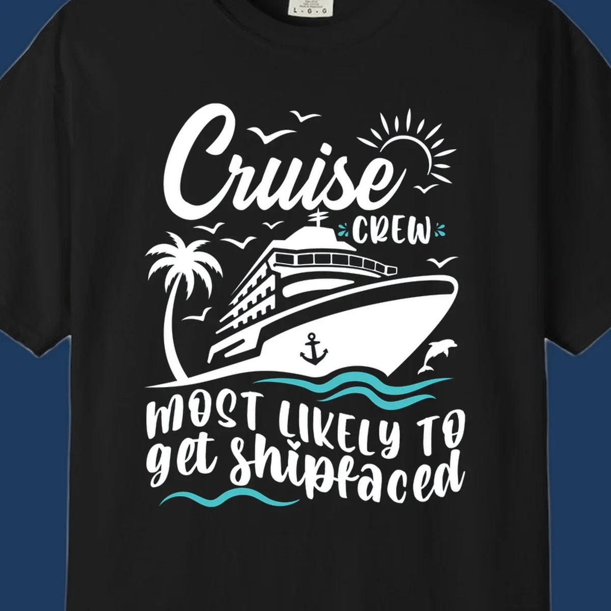 Cruise ship illustration with palm tree, ocean waves, seagulls and anchor. Text reads 'Cruise Crew most likely to get Shipfaced' in white lettering on gray background.