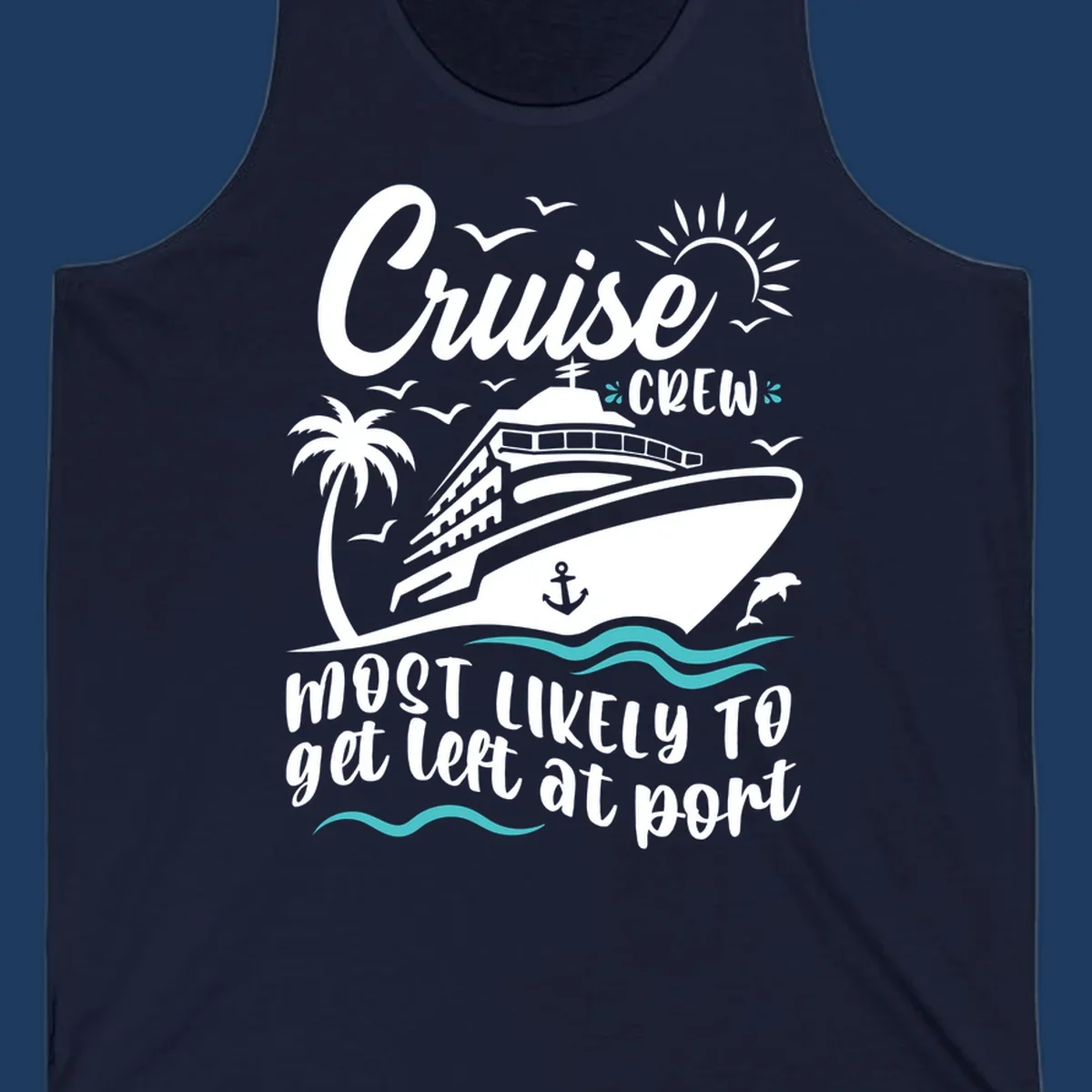 Cruise ship with palm tree, waves, seagulls, and sun illustration with text 'Cruise Crew most likely to get left at port'