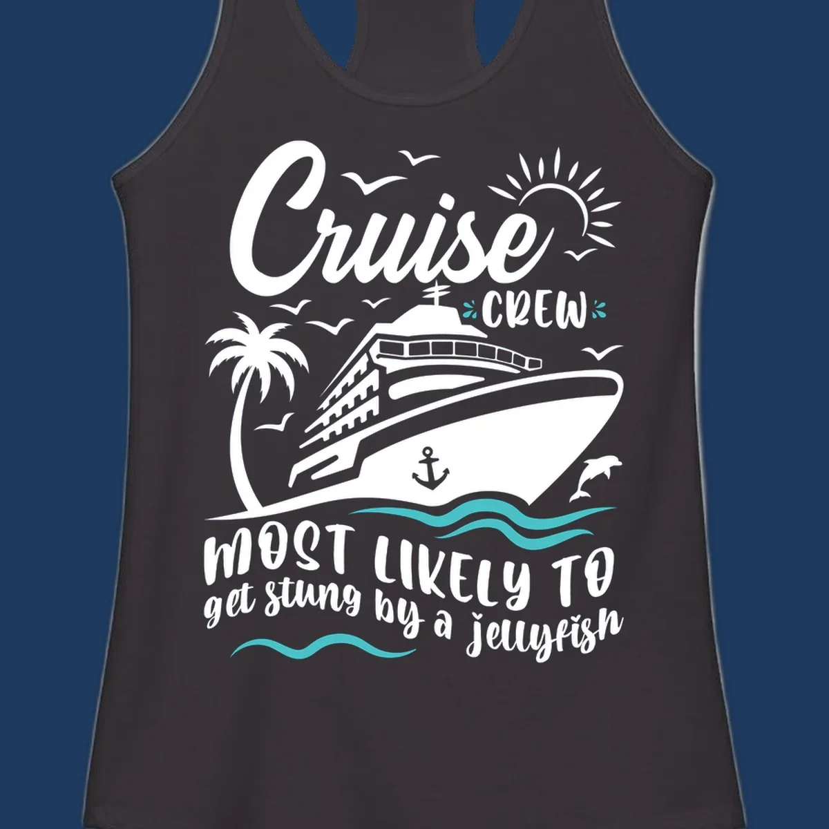 Cruise ship illustration with palm trees, sun, and waves, text reads 'Cruise Crew Most Likely To Get Stung By A Jellyfish'