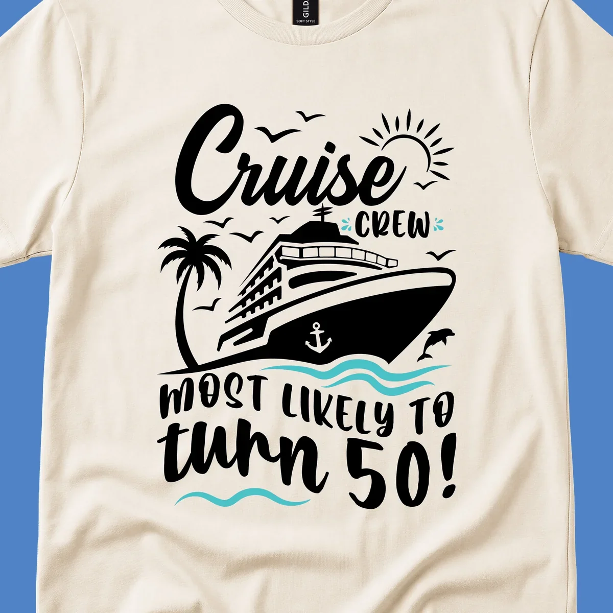 Cruise ship illustration with palm trees, seagulls, dolphins and waves. Text reads 'Cruise Crew Most Likely To turn 50' celebrating a 50th birthday cruise vacation.