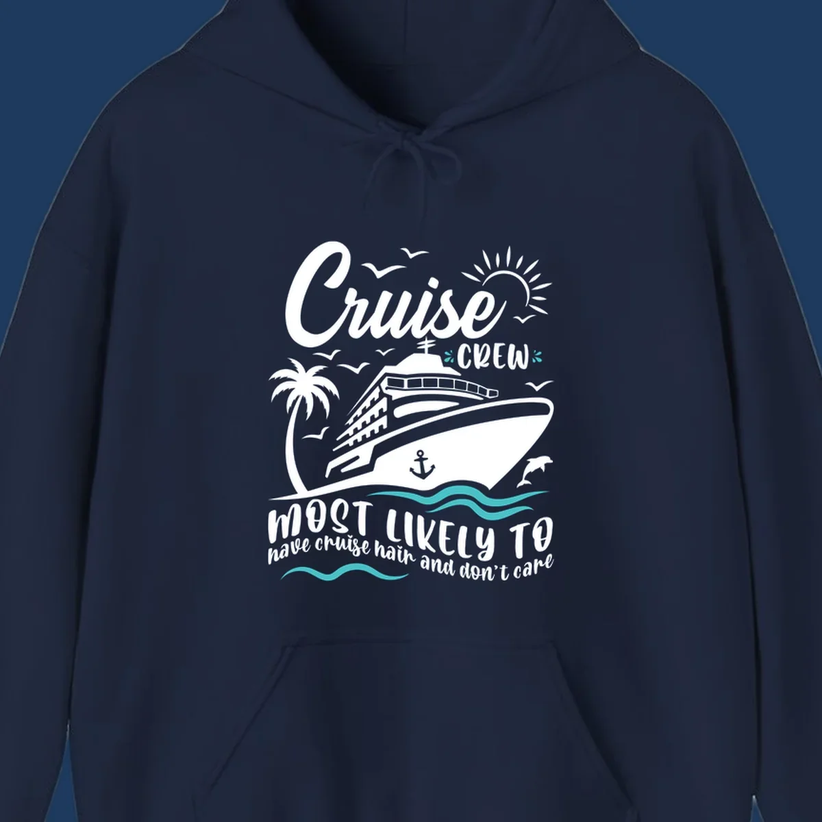 Cruise ship with palm trees, sun, and ocean waves. Text reads 'Cruise Crew most likely to have cruise hair and don't care'