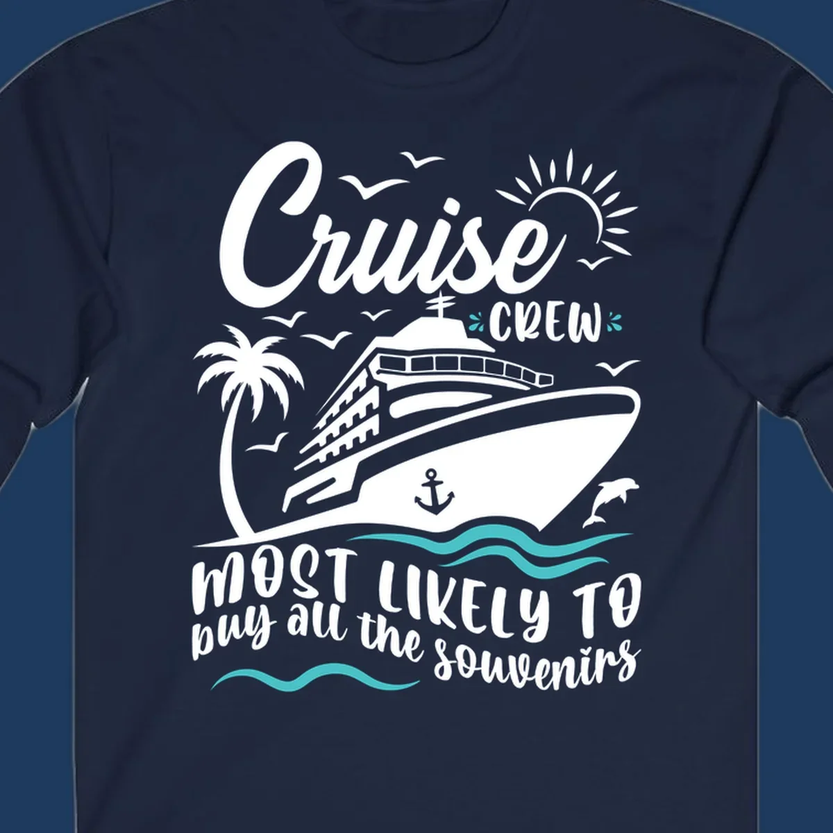 Cruise ship illustration with palm trees, waves, and seagulls; text reads 'Cruise Crew most likely to buy all the souvenirs'